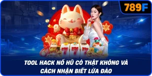 Tool hack nổ hũ có thật không và cách nhận biết lừa đảo